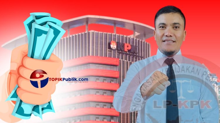 Apresiasi OTT KPK, Ketua LP-KPK Riau Dorong Pengusutan Dugaan TPPU Kasmarni dan Skandal Yopi Arianto