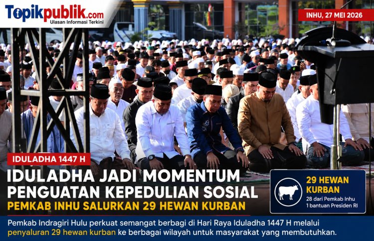 Iduladha 1447 H di Inhu, Pemkab Salurkan 29 Hewan Kurban dan Perkuat Kepedulian Sosial