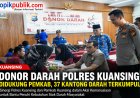 Donor Darah Polres Kuansing Didukung Pemkab, 37 Kantong Darah Terkumpul