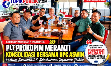Plt Prokopim Meranti dan DPC ASWIN Perkuat Sinergi Keterbukaan Informasi Publik